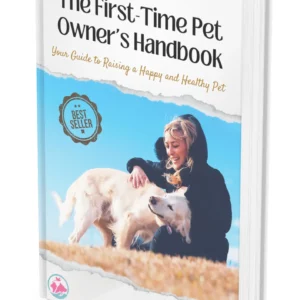 The First-Time Pet Owner's Handbook